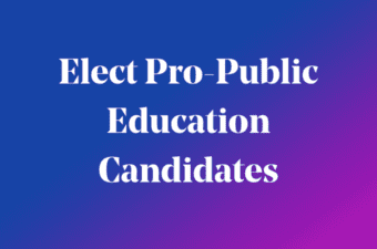 Elect Pro-Public Education Candidates words on blue background