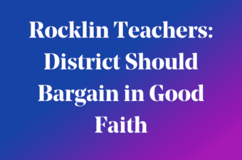 Rocklin Teachers District Should Bargain in Good Faith words on blue background