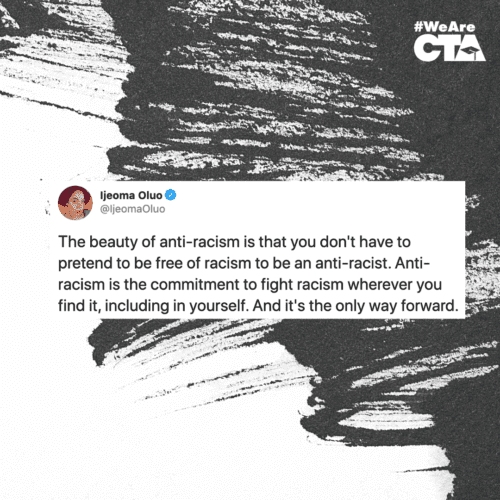 Black and white brush strokes with a tweet overlay from Ijeoma Oluo: "The beauty of anti-racism is that you don't have to pretend to be free of racism to be an anti-racist. Anti-racism is the commitment to fight racism wherever you find it, including in yourself. And it's the only way forward."