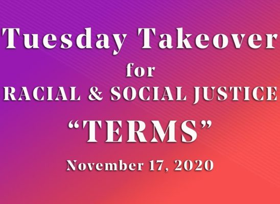 Tuesday Takeover for Racial Social & Social Justice | "Terms"