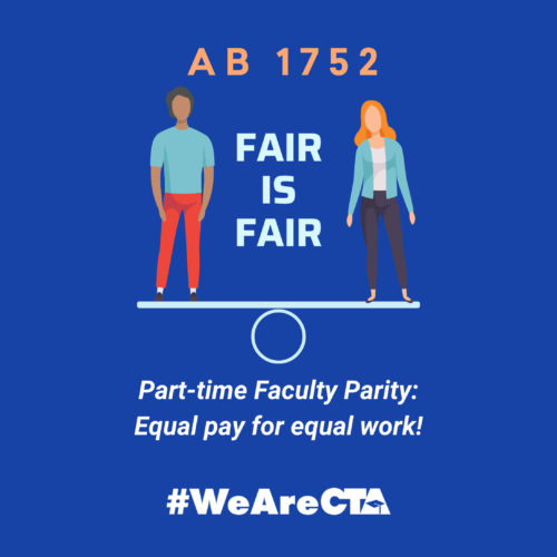 AB 1752 Fair is Fair. Part-time Faculty Parity: Equal pay for equal work!