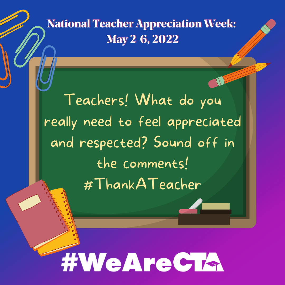 National Teacher Appreciation Week California Teachers Association