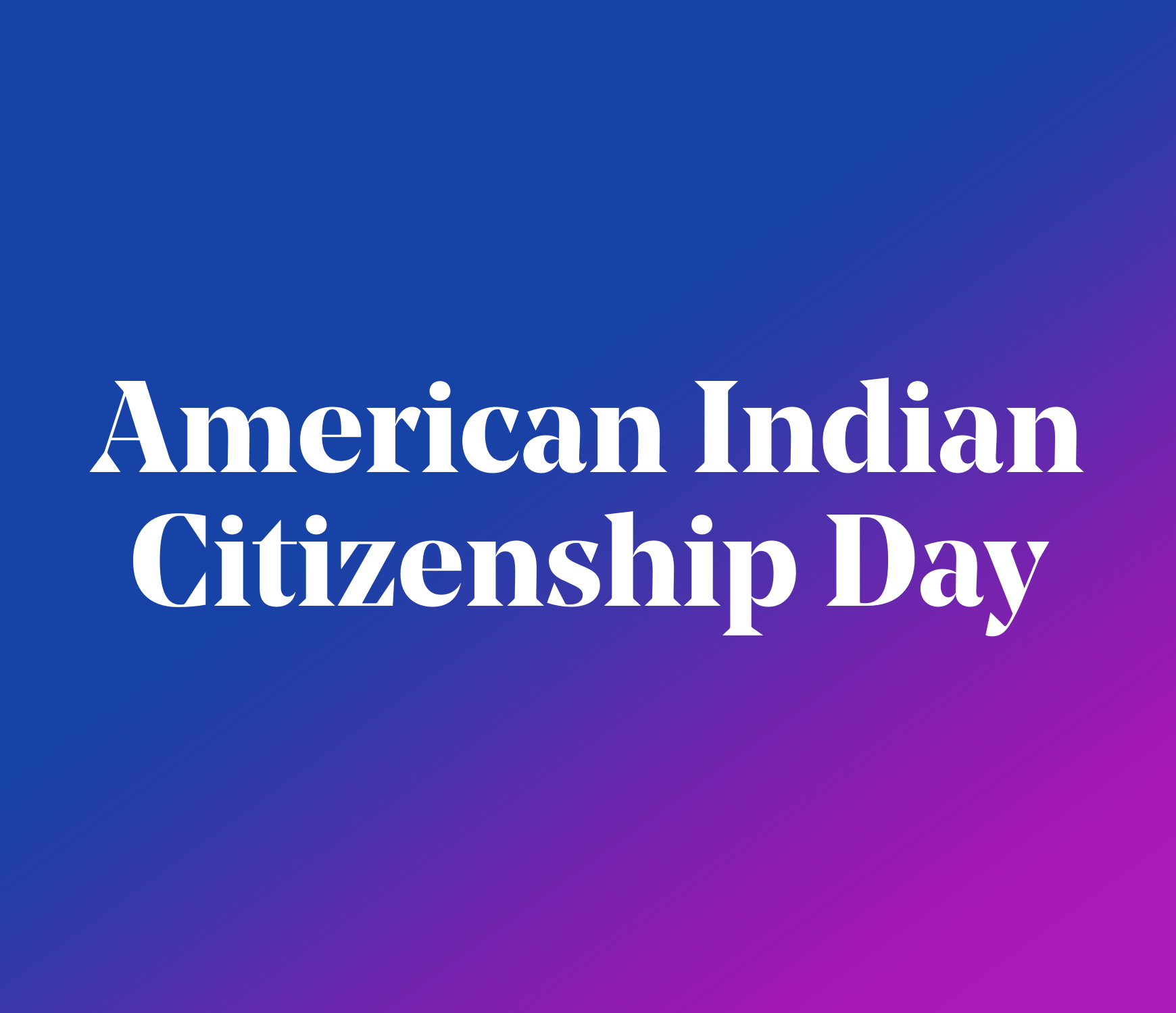 American Indian Citizenship Day - California Teachers Association